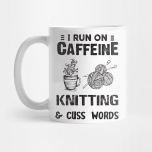 I Run On Caffeine Knitting And Cuss Words Mug